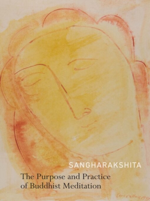Title details for Purpose and Practice of Buddhist Meditation by Sangharakshita - Available